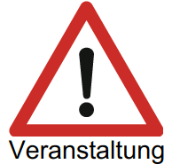 Gefahrensignal "Vorsicht Veranstaltung"